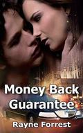 Money Back Guarantee by Rayne Forrest