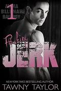Cowboy Alpha Billionaire Bad Boy: F#cking Jerk 1 by Tawny Taylor