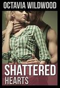 Shattered Hearts: A Novel by Octavia Wildwood