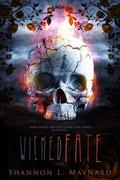 Wicked Fate by Shannon Maynard