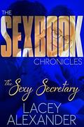 The Sexy Secretary (The Sexbook Chronicles #3) by Lacey Alexander