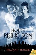House of the Rising Son (Living After Midnight #1) by Trevann Rogers