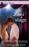 Love's a Stage by Rene Gutteridge
