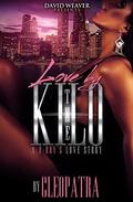 Love by the Kilo: A D-Boy's Love Story by Cleopatra