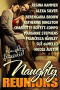 Naughty Reunions: Return to Romance by Alexa Silver