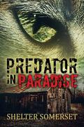Predator in Paradise by Shelter Somerset
