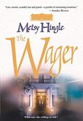 The Wager by Metsy Hingle