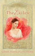 The Exiles: A Novel by Gilbert Morris, Lynn Morris