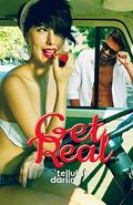 Get Real (Get Real #1) by Tellulah Darling