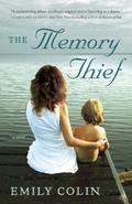 The Memory Thief: A Novel by Emily Colin