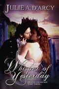 Whisper of Yesterday by Julie A. D'Arcy
