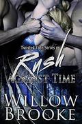 Rush Against Time (Twisted Fate #1) by Willow Brooke