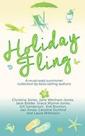 Holiday Fling: - A brilliant new holiday collection from Accent Press by Caroline Dunford