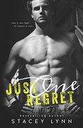 Just One Regret (Just One Song #3) by Stacey Lynn