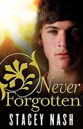 Never Forgotten (Collective #3) by Stacey Nash