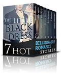 BILLIONAIRE ROMANCE BOXED SET: The Little Black Dress  (7 Hot Billionaire Romance Stories)  (Billionaire Romance, Billionaire Alpha Male, New Adult Romance) by Zenobia Cannon