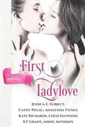 First Ladylove Anthology by Cathy Pegau
