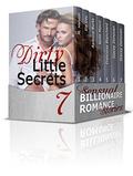 BILLIONAIRE ROMANCE BOXED SET: Dirty Little Secrets  (7 Sensual Billionaire Romance Stories )  (Contemporary Romance, Billionaire Romance, Alpha Male Romance) by Ela Day