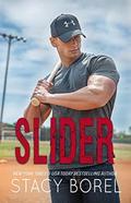 Slider (The Core Four #2) by Stacy Borel