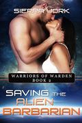 Saving the Alien Barbarian (Warriors of Warden #2) by Ella Mansfield