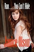 Run ... You Cant Hide (Texas Sorority Sisters #4) by Janice Olson