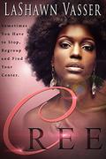 CREE by LaShawn Vasser
