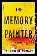 The Memory Painter: A Novel by Gwendolyn Womack