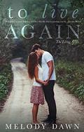 To Live Again (The Living Series #1) by Crystal Snyder