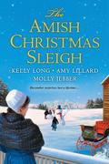The Amish Christmas Sleigh by Kelly Long, Amy Lillard