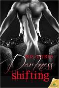 Darkness Shifting by Iris Astres