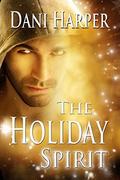 THE HOLIDAY SPIRIT by Dani Harper