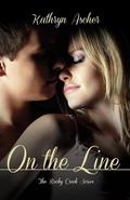 On the Line (Rocky Creek #2) by Kathryn Ascher