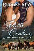 Faith in My Cowboy (My Cowboy #2) by Editing4Indies