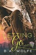 Letting Go by B.A. Wolfe
