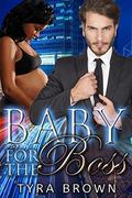 Baby For The Boss by BWWM Crew