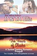 The Heart of Alaska: A Sunset Destiny Romance Prequel  (The Sunset Destiny Romances) by J.J. Ellis