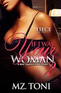 If I Was Your Woman 2: A BBW Camden Love Story by Mz. Toni