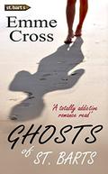 Ghosts of St. Barts (St. Barts #5) by Emme Cross