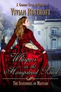 Whispers on the Hampstead Road (The Scoundrel of Mayfair #4) by Vivian Roycroft
