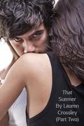 That Summer: Part Two (That Summer #2) by Lauren Crossley