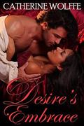 Desire's Embrace by Catherine Wolffe