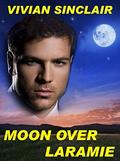 Moon Over Laramie (Maitland Legacy, A Family Saga #2) by Vivian Sinclair
