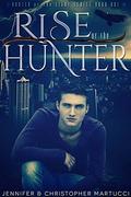Hunter of the Light: Rise of the Hunter by Jennifer Martucci