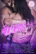 Pink: Hot 'n Sexy for a cure: The Books for Boobies 2015 Anthology by River Savage
