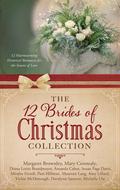 The 12 Brides of Christmas Collection: 12 Heartwarming Historical Romances for the Season of Love by Michelle Ule