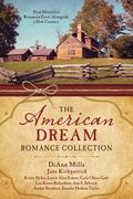 The American Dream Romance Collection: Nine Historical Romances Grow Alongside a New Country by Jane Kirkpatrick