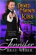 Dead Man's Kiss (Romancing the Pirate #5) by Jennifer Bray-Weber