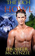 The Rich Howl by Jennifer McKenzie