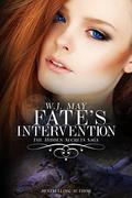 Fate's Intervention by W.J. May