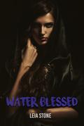Water Blessed by Leia Stone